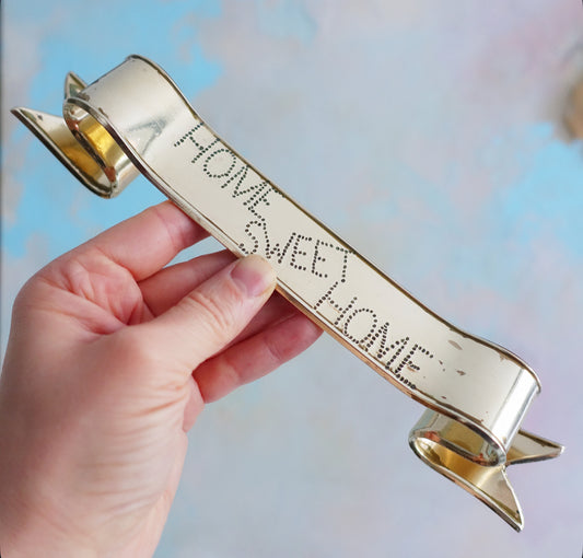Brass Home Sweet Home ribbon
